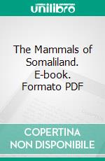 The Mammals of Somaliland. E-book. Formato PDF ebook di R. E. Drake