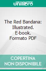 The Red Bandana: Illustrated. E-book. Formato PDF ebook