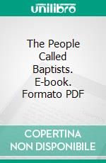 The People Called Baptists. E-book. Formato PDF ebook di George White McDaniel