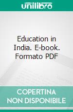 Education in India. E-book. Formato PDF ebook di William Isaac Chamberlain