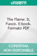 The Flame: IL Fuoco. E-book. Formato PDF ebook di Gabriele D'Annunzio