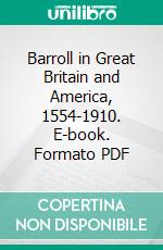 Barroll in Great Britain and America, 1554-1910. E-book. Formato PDF ebook