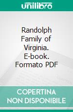 Randolph Family of Virginia. E-book. Formato PDF ebook di John Randolph