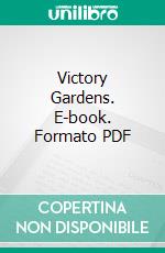 Victory Gardens. E-book. Formato PDF