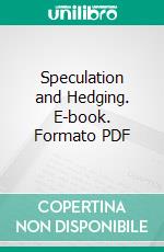 Speculation and Hedging. E-book. Formato PDF