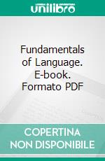 Fundamentals of Language. E-book. Formato PDF ebook