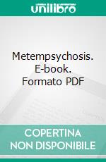 Metempsychosis. E-book. Formato PDF ebook di George Foot Moore