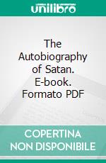 The Autobiography of Satan. E-book. Formato PDF ebook di John R. Beard