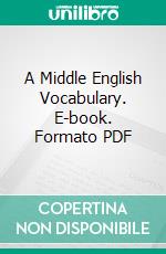 A Middle English Vocabulary. E-book. Formato PDF