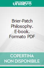 Brier-Patch Philosophy. E-book. Formato PDF ebook di William Joseph Long