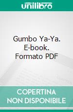 Gumbo Ya-Ya. E-book. Formato PDF ebook