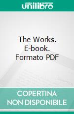 The Works. E-book. Formato PDF ebook di Pier Luigi Nervi