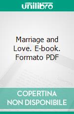 Marriage and Love. E-book. Formato PDF ebook