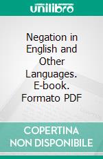 Negation in English and Other Languages. E-book. Formato PDF ebook di Otto Jespersen