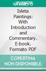 Isleta Paintings: With Introduction and Commentary. E-book. Formato PDF ebook