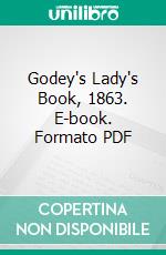 Godey's Lady's Book, 1863. E-book. Formato PDF ebook