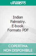 Indian Palmistry. E-book. Formato PDF ebook