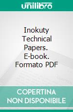 Inokuty Technical Papers. E-book. Formato PDF ebook