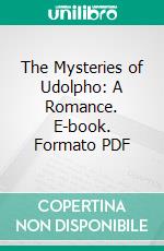 The Mysteries of Udolpho: A Romance. E-book. Formato PDF ebook