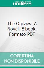 The Ogilvies: A Novel. E-book. Formato PDF