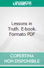 Lessons in Truth. E-book. Formato PDF ebook