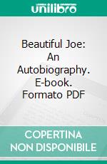 Beautiful Joe: An Autobiography. E-book. Formato PDF ebook di Marshall Saunders