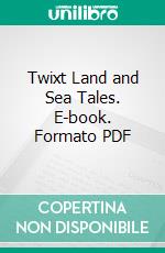 Twixt Land and Sea Tales. E-book. Formato PDF ebook