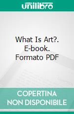 What Is Art?. E-book. Formato PDF