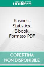 Business Statistics. E-book. Formato PDF ebook