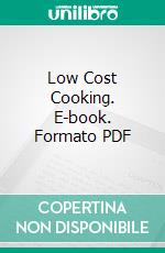 Low Cost Cooking. E-book. Formato PDF ebook di Florence Nesbitt