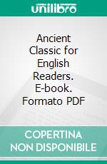 Ancient Classic for English Readers. E-book. Formato PDF ebook