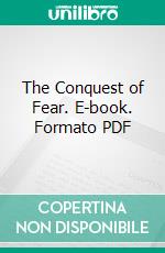 The Conquest of Fear. E-book. Formato PDF ebook di Basil King