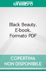 Black Beauty. E-book. Formato PDF ebook di Anna Sewell