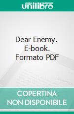 Dear Enemy. E-book. Formato PDF ebook