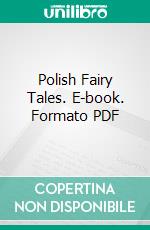 Polish Fairy Tales. E-book. Formato PDF ebook