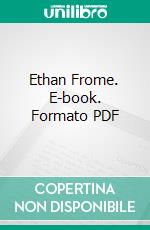 Ethan Frome. E-book. Formato PDF ebook di Edith Wharton