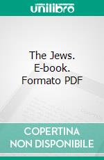 The Jews. E-book. Formato PDF ebook