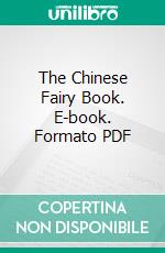 The Chinese Fairy Book. E-book. Formato PDF ebook