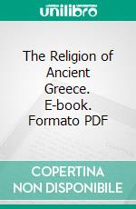 The Religion of Ancient Greece. E-book. Formato PDF ebook