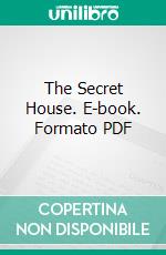 The Secret House. E-book. Formato PDF ebook