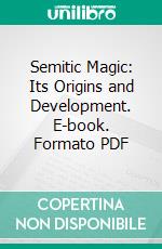Semitic Magic: Its Origins and Development. E-book. Formato PDF ebook