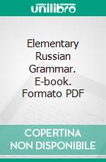 Elementary Russian Grammar. E-book. Formato PDF