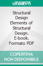 Structural Design Elements of Structural Design. E-book. Formato PDF ebook di Horace R. Thayer