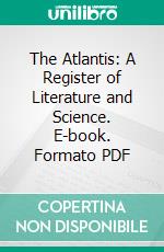 The Atlantis: A Register of Literature and Science. E-book. Formato PDF ebook di Catholic University of Ireland