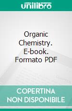 Organic Chemistry. E-book. Formato PDF ebook di International Correspondence Schools