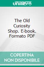 The Old Curiosity Shop. E-book. Formato PDF ebook