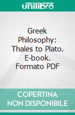 Greek Philosophy: Thales to Plato. E-book. Formato PDF ebook di John Burnet