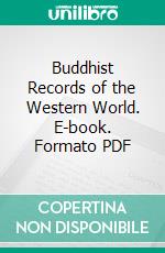 Buddhist Records of the Western World. E-book. Formato PDF ebook