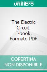 The Electric Circuit. E-book. Formato PDF ebook