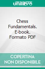 Chess Fundamentals. E-book. Formato PDF